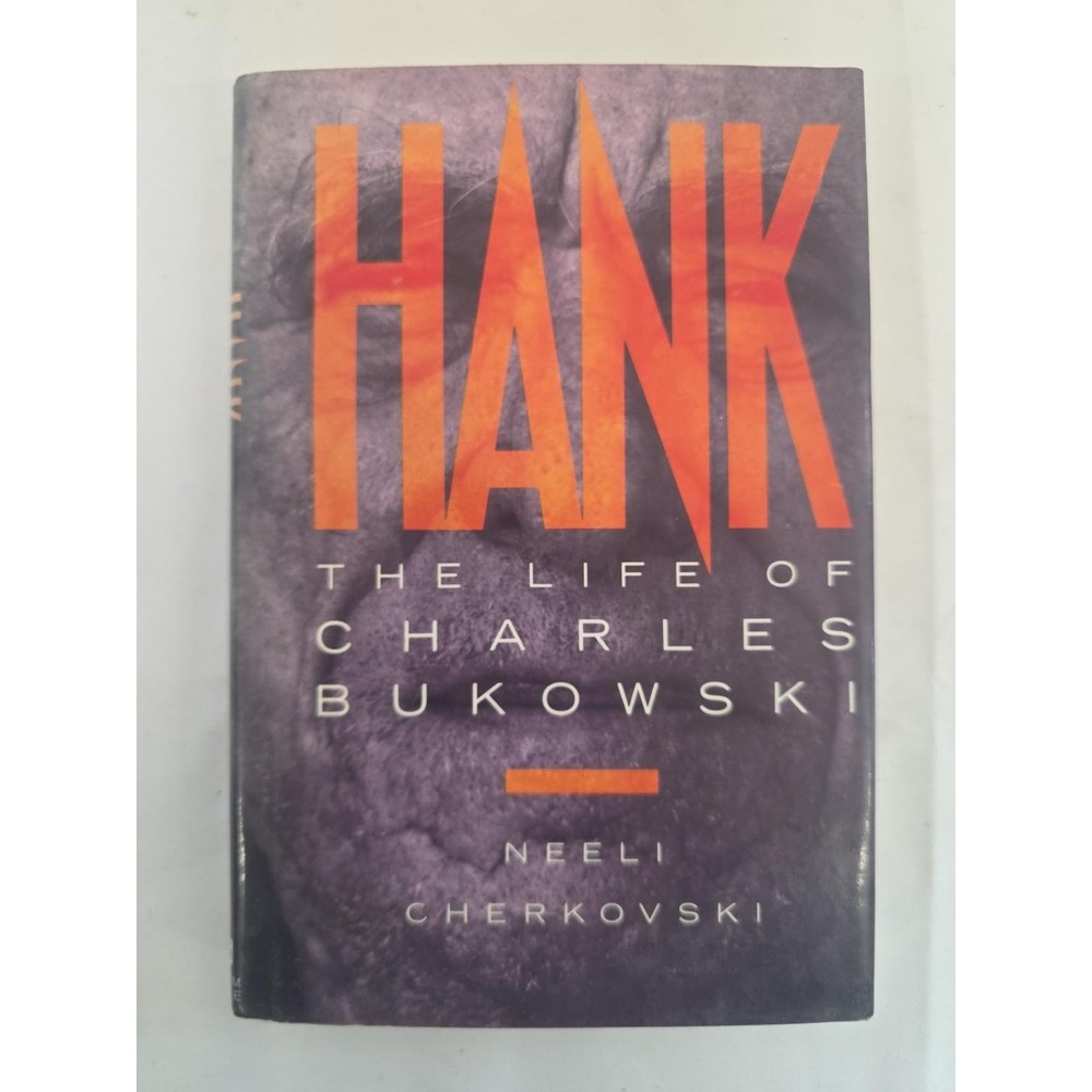 Hank Life of Charles Bukowski Neeli Cherkovski 1991 First Edition Hardcover DJ